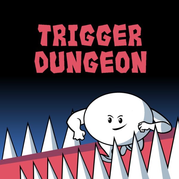 Trigger Dungeon