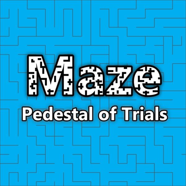Maze: Pedestal of Trials