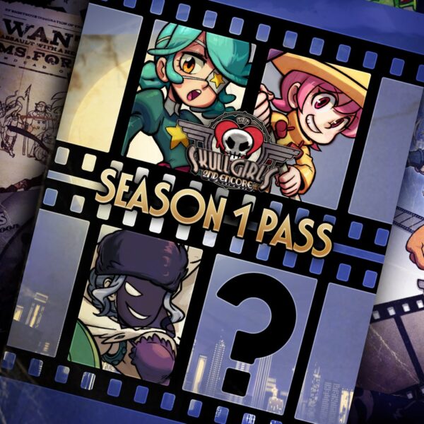 Skullgirls: Season 1 Pass