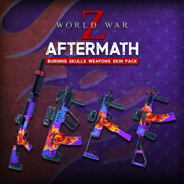 World War Z - Burning Skulls Weapons Skin Pack