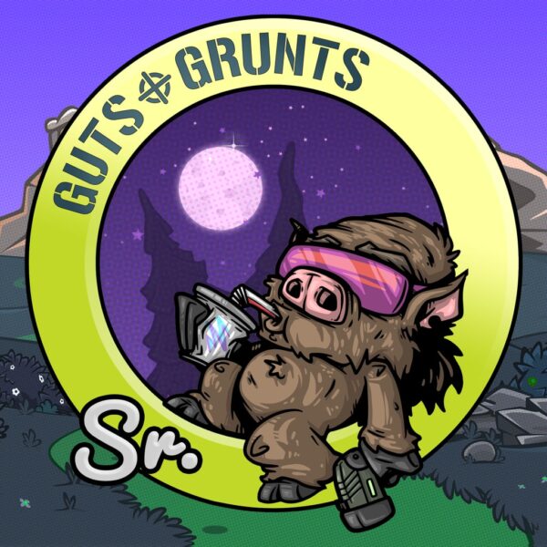 Guts 'n Grunts Sr.