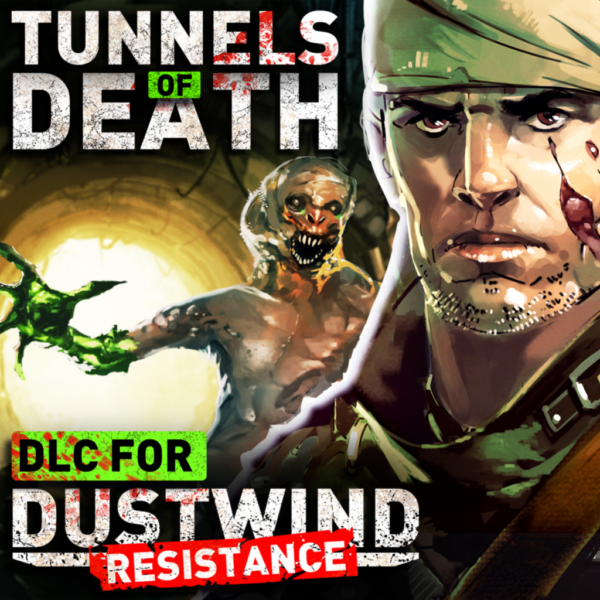 Dustwind: Resistance - Tunnels of Death
