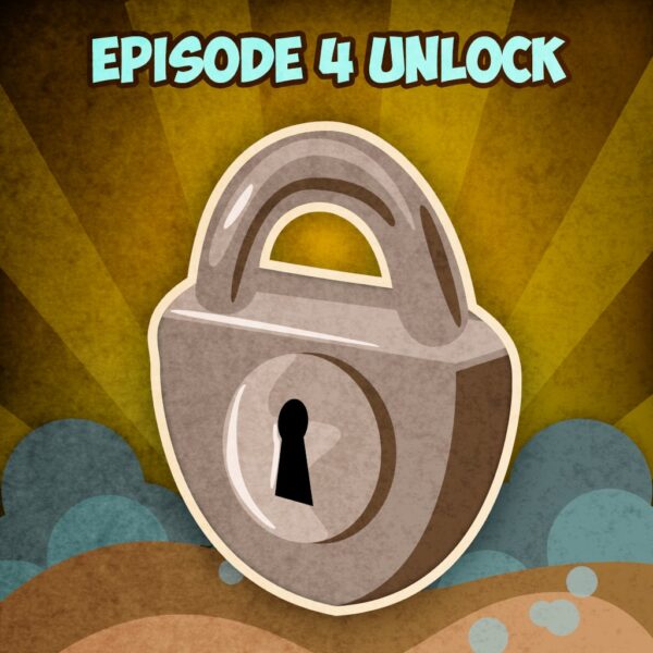 Episode 4 unlock