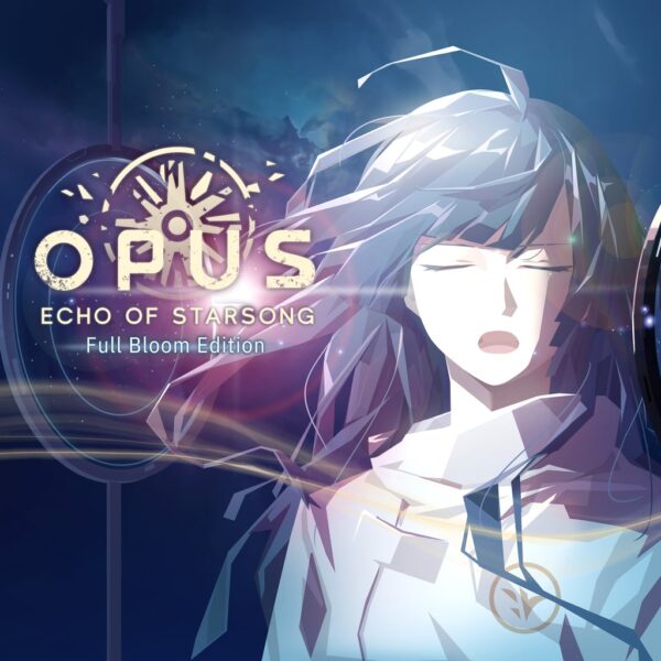 OPUS: Echo of Starsong - Full Bloom Edition