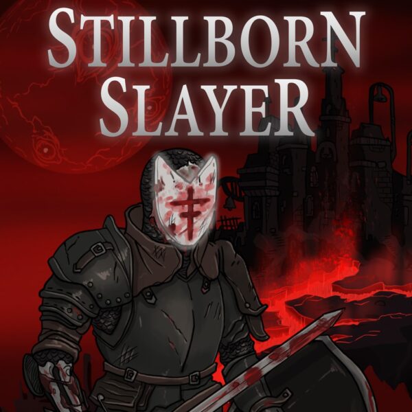 Stillborn Slayer PS4® & PS5®