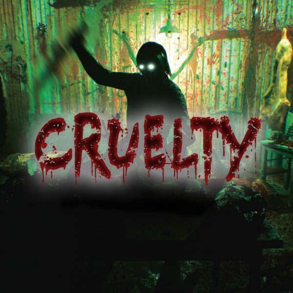 CRUELTY