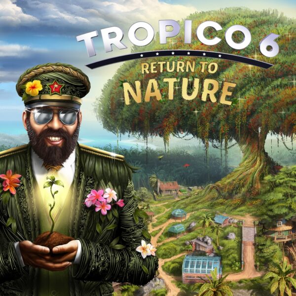 Tropico 6 - Return to Nature